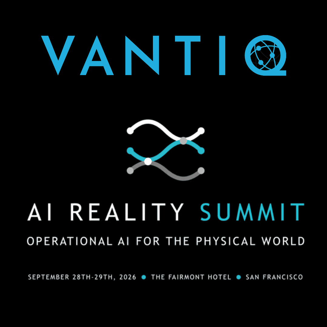 VANTIQ AI Reality Summit to move the conversation from AI experimentation to real-world impact